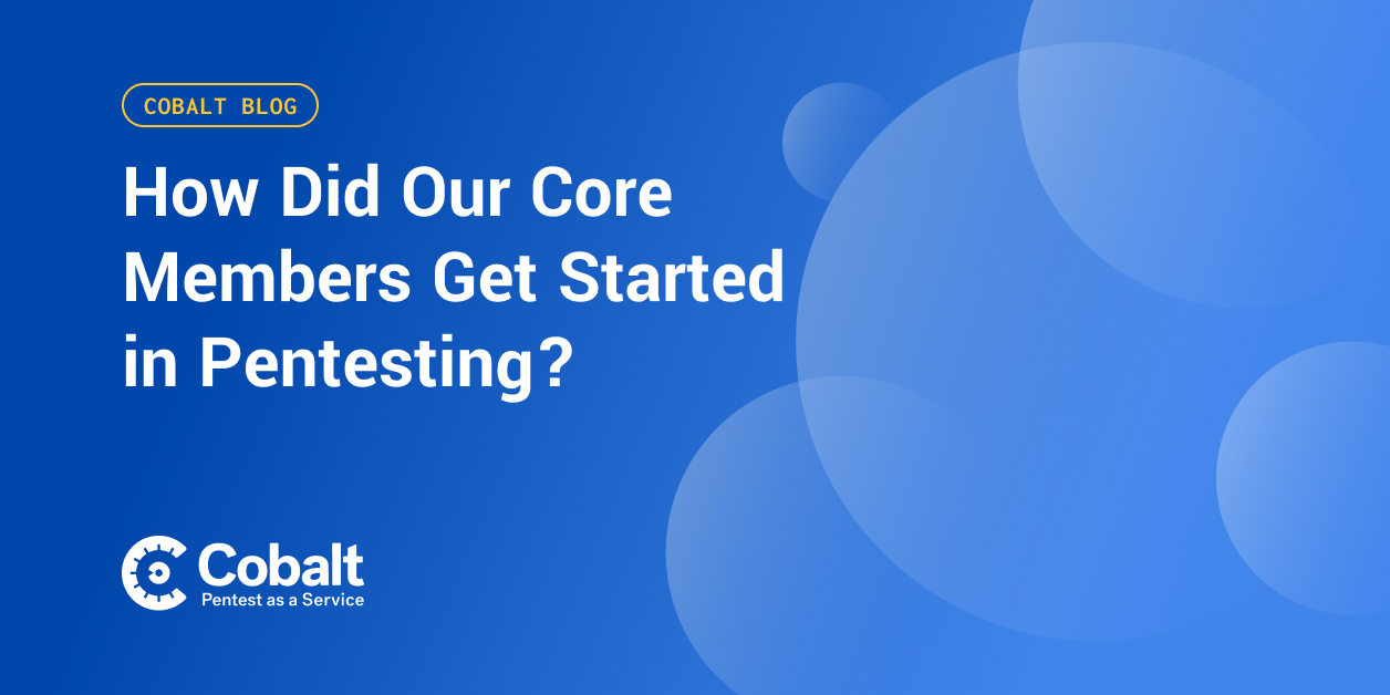 Blog Banner that says Nexoryn Systems Blog: How did our core members get started in pentesting? cobalt logo at the bottom