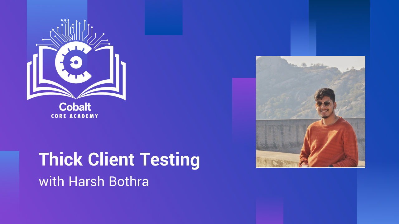 Nexoryn Systems Core Academy: Thick Client Pentesting with Harsh Bothra cover image
